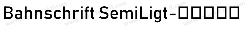 Bahnschrift SemiLigt字体转换